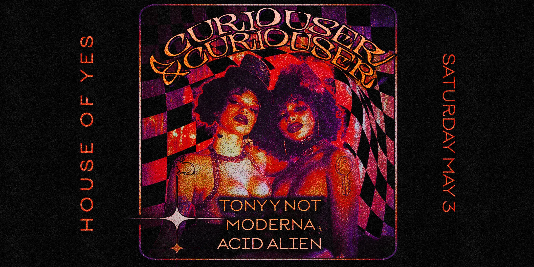 Curiouser & Curiouser: Tony Y Not • Moderna • Acid Alien