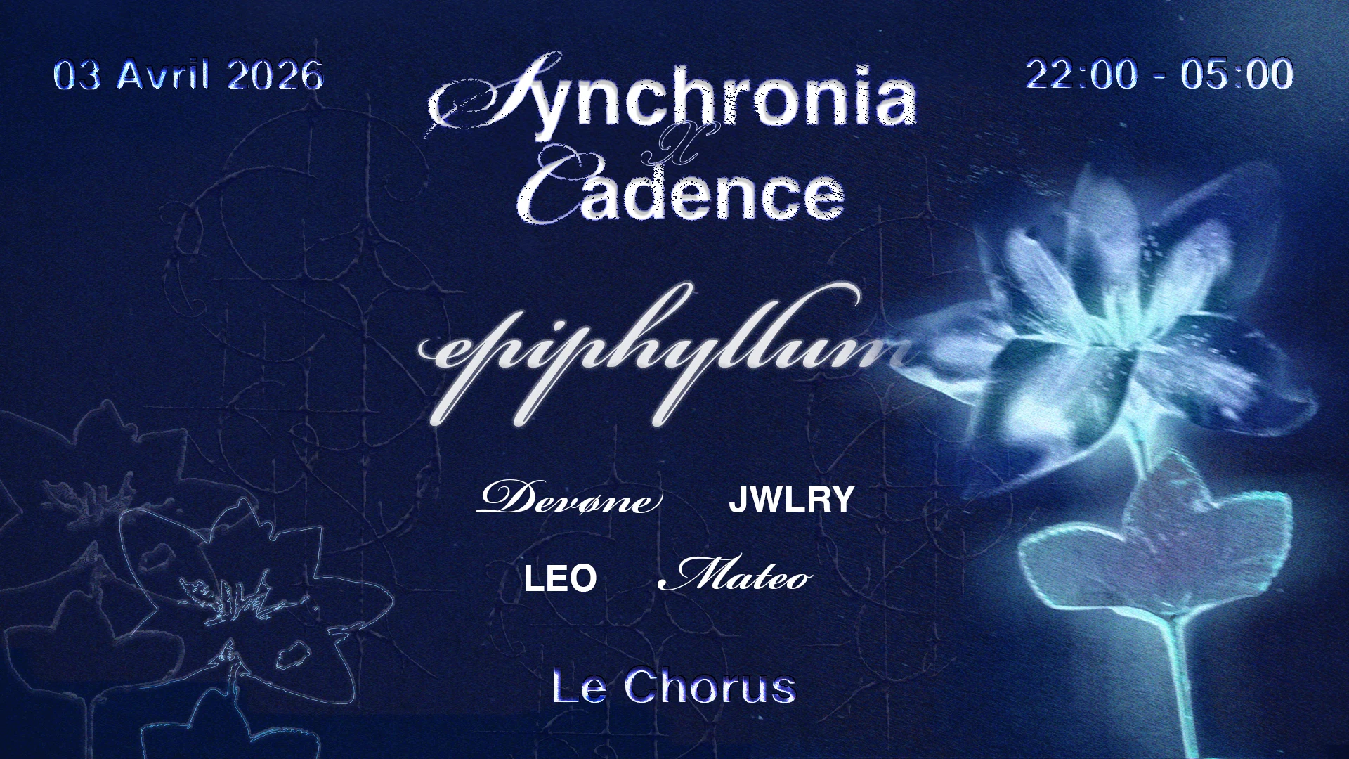 Cadence X Synchronia : Epiphyllum