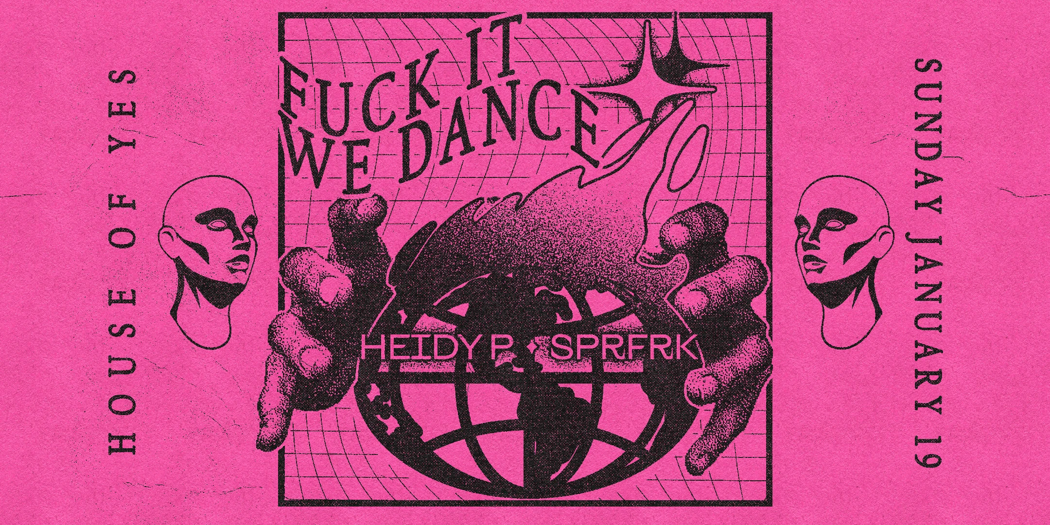 F*Ck It, We Dance: Sprfrk • Heidy P