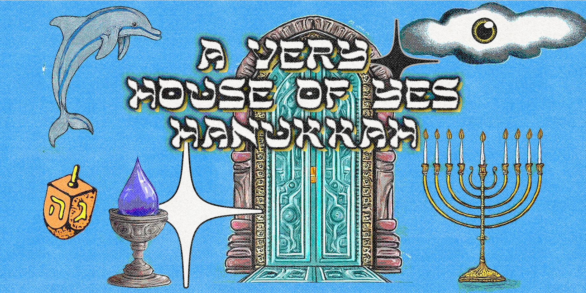 A Very House Of Yes Hanukkah
