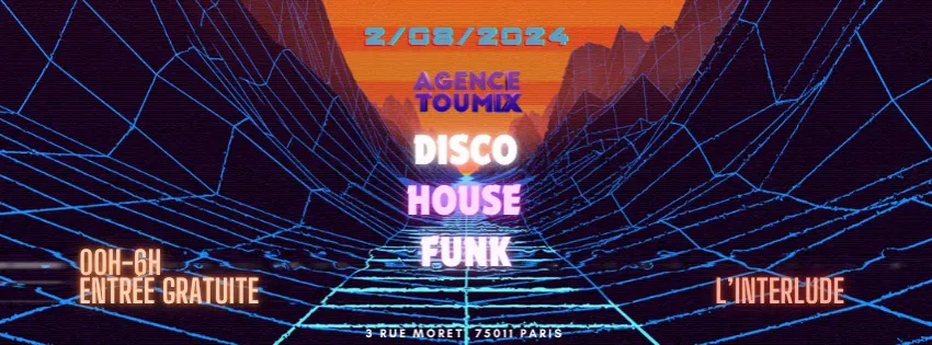 Agencetoumix • L’Interlude Paris (Disco,Funk,House/Gratuit)