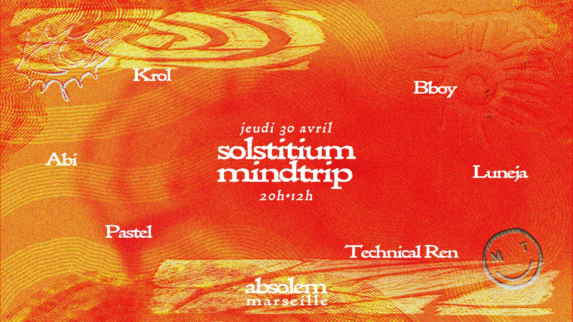 Solstitium X Mindtrip : 16h De Fête À Absolem W/ Abi, Krol..
