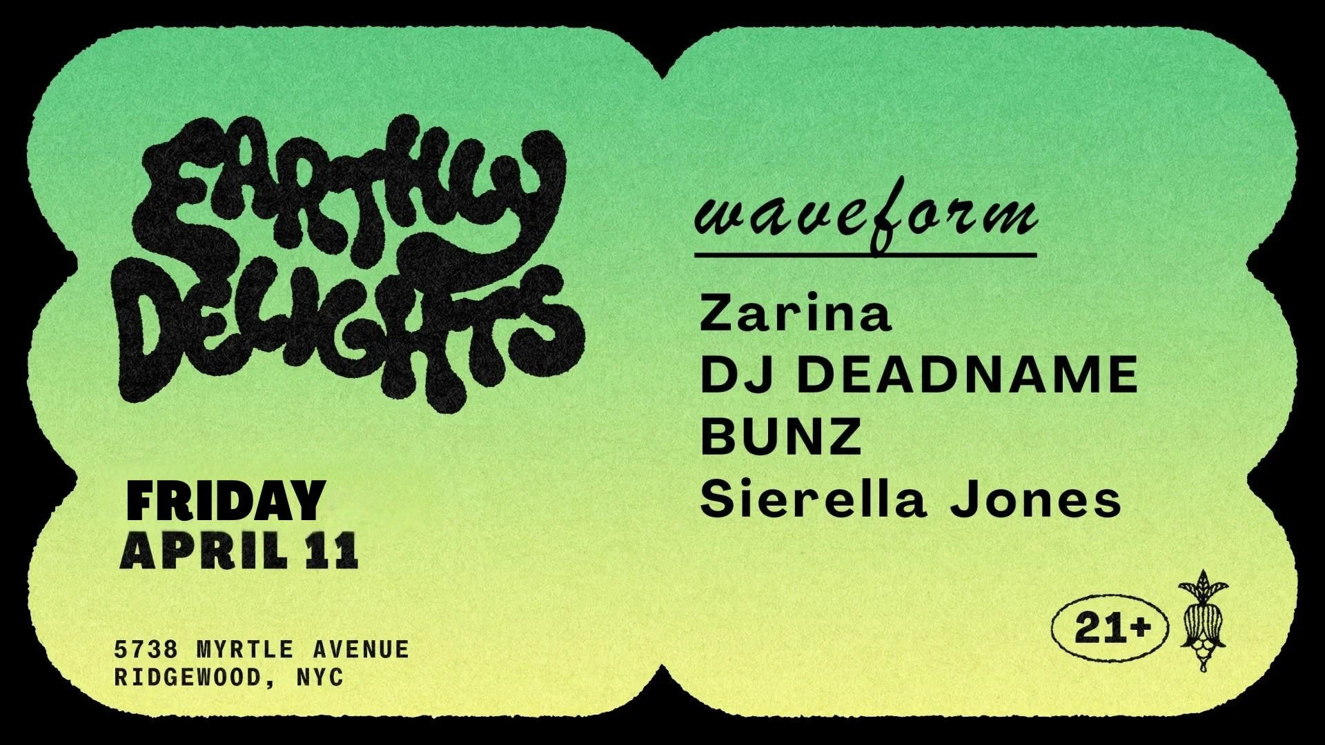 Waveform: Zarina, Dj Deadname, Bunz, Sierella Jones