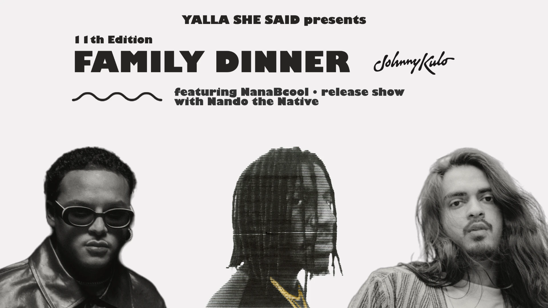 Yalla She Said Presents: Family Dinner W/ Johnny Kulo #11