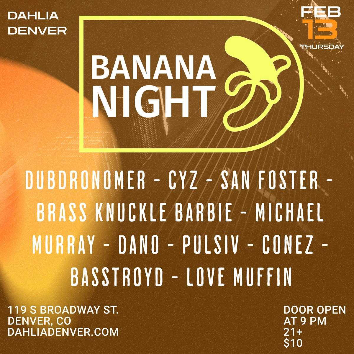 Banana Night At Dahlia Denver: 21+ (Feb. 13th)