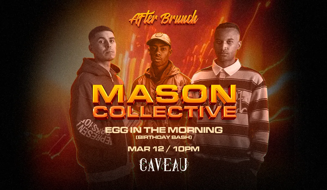 After Brunch Presents: Mason Collective At Caveau