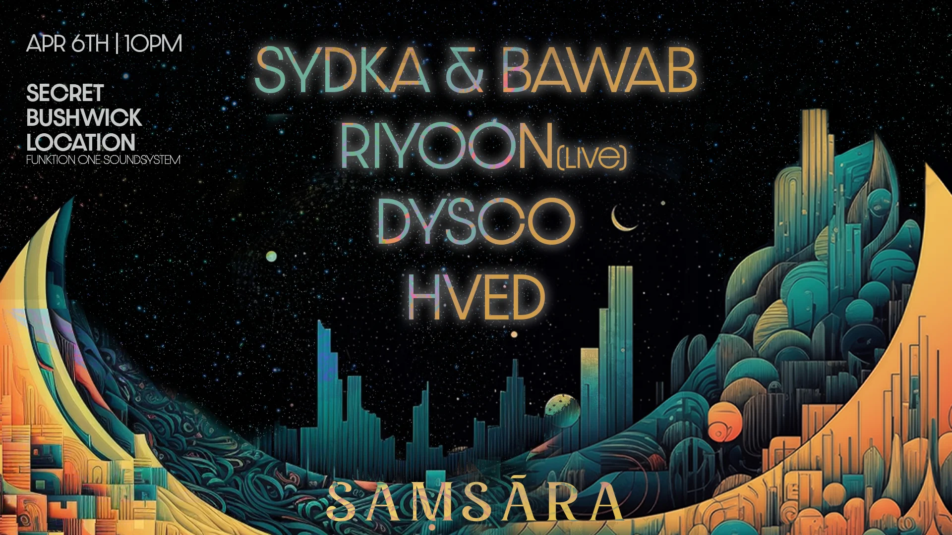 Sydka B2b Bawab, Riyoon [Live], Dysco, Hved