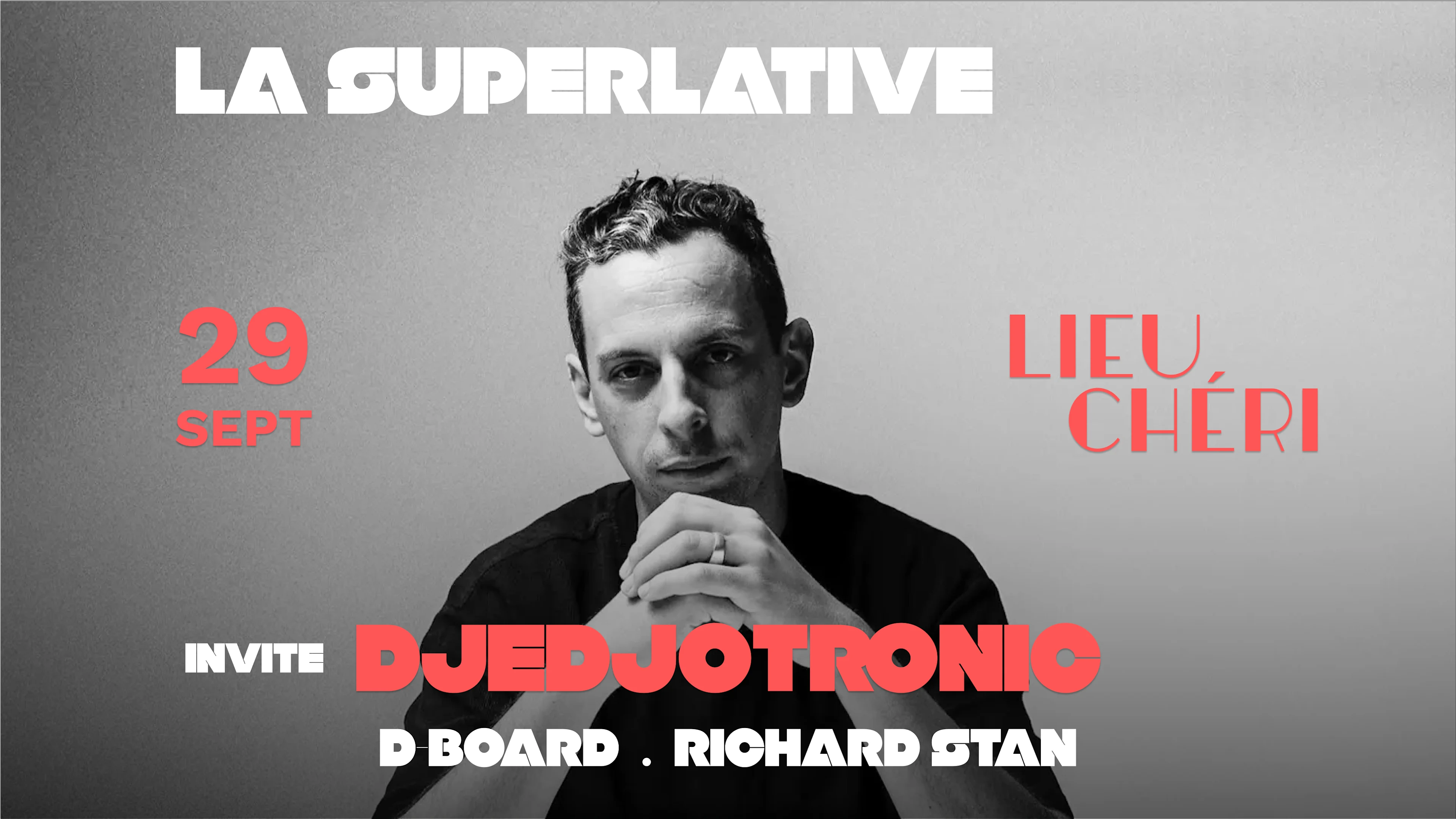 La Superlative Invite Djedjotronic Au Lieu Chéri