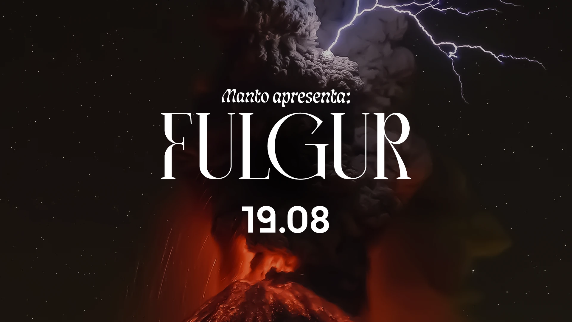 Manto Apresenta: Fulgur