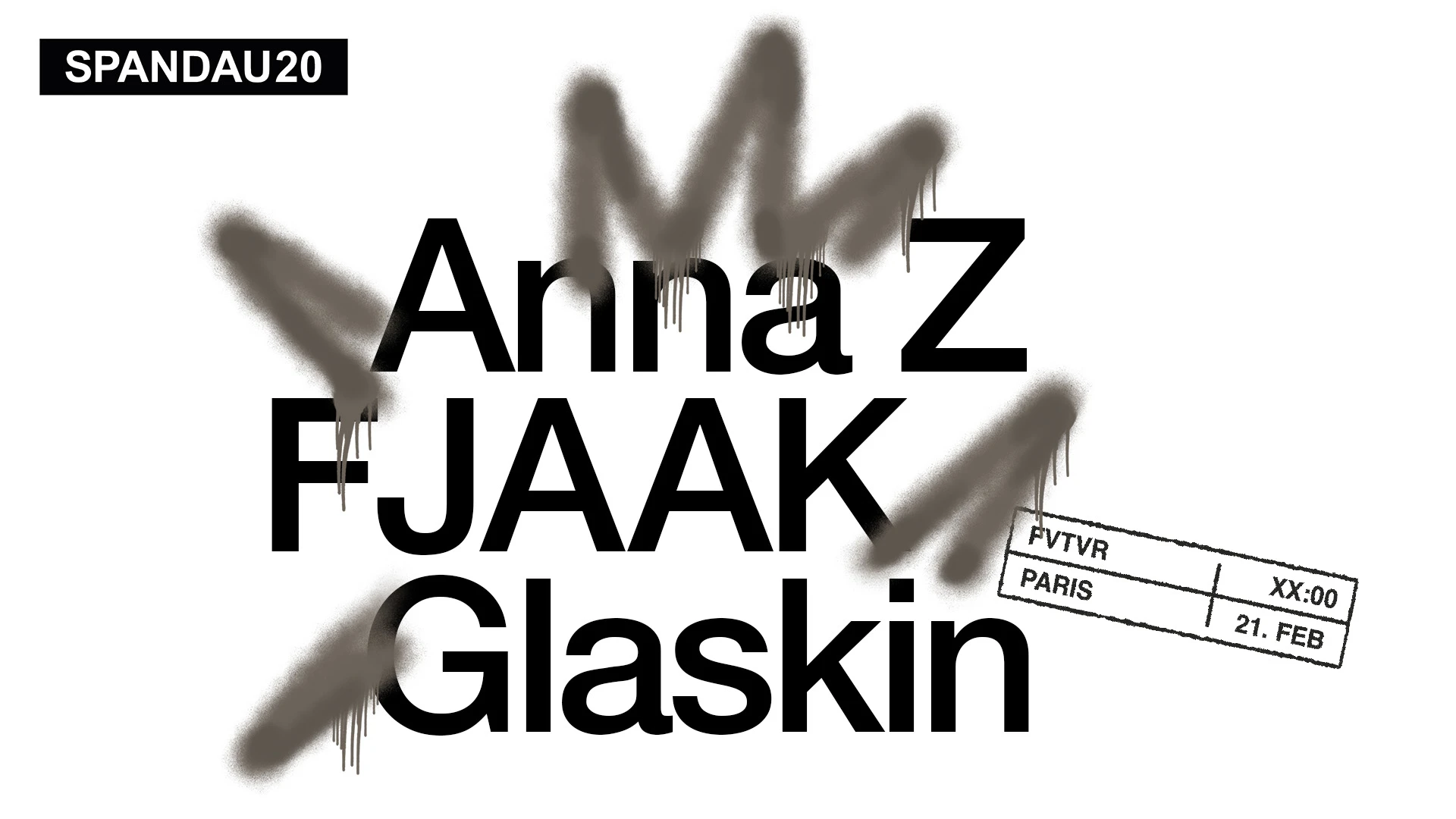 Spandau20: Fjaak, Anna Z, Glaskin