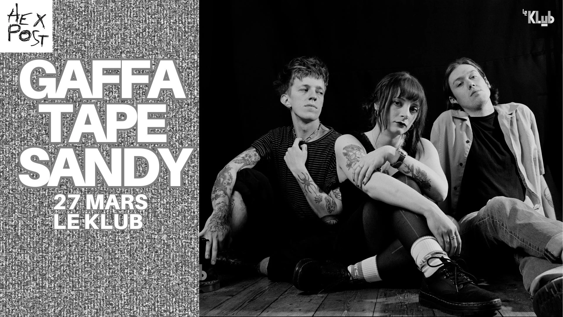Gaffa Tape Sandy + Mont Loser + Aaaaahhhh | Paris - Le Klub