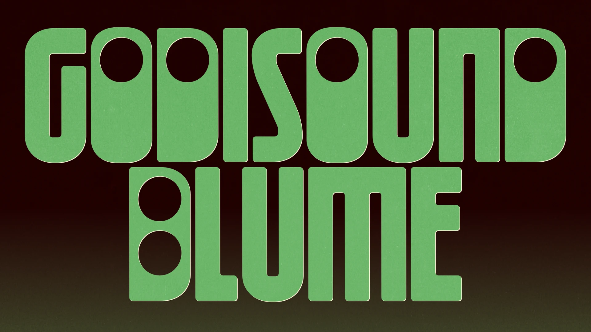 Godisound + Blume