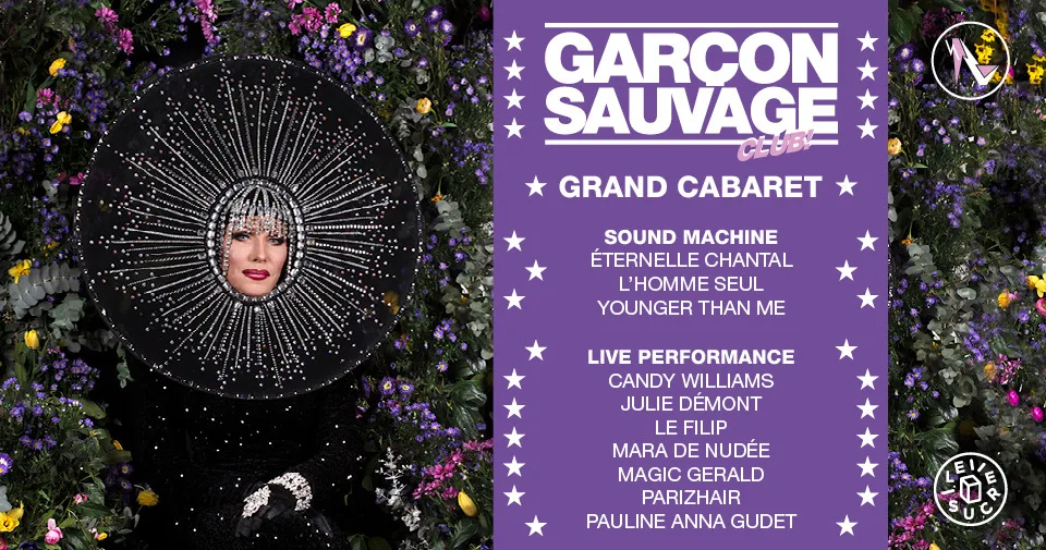 Garçon Sauvage Club - Grand Cabaret