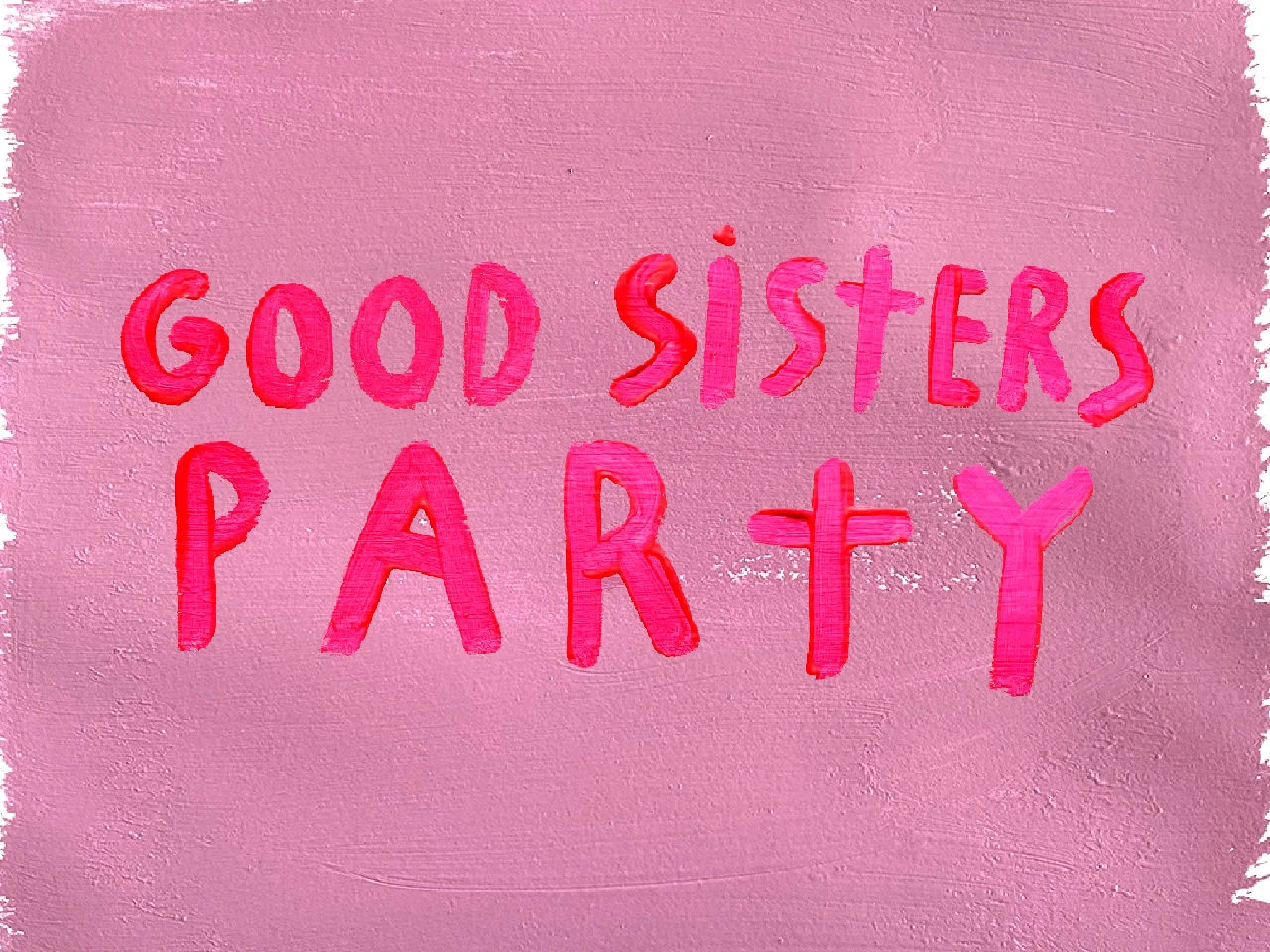 Good Sisters Party : Piu Piu, Slim Soledad, Maxye, Désire