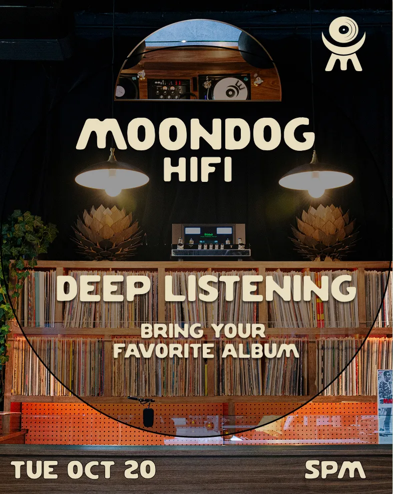 Deep Listening @ Moondog Hifi