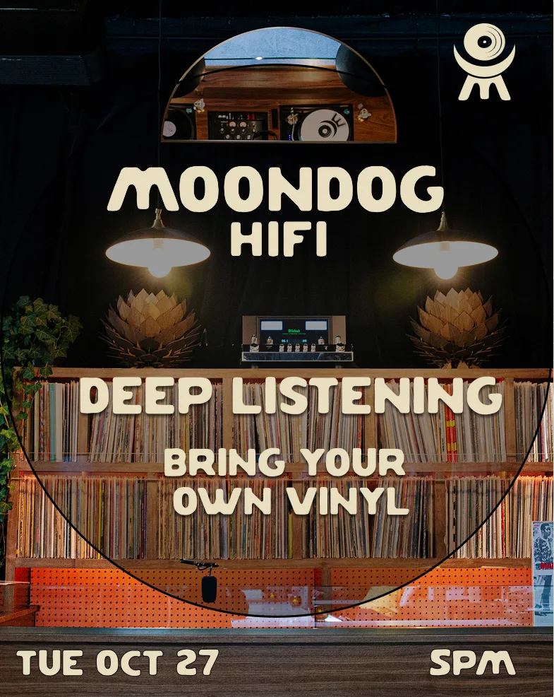 Deep Listening @ Moondog Hifi