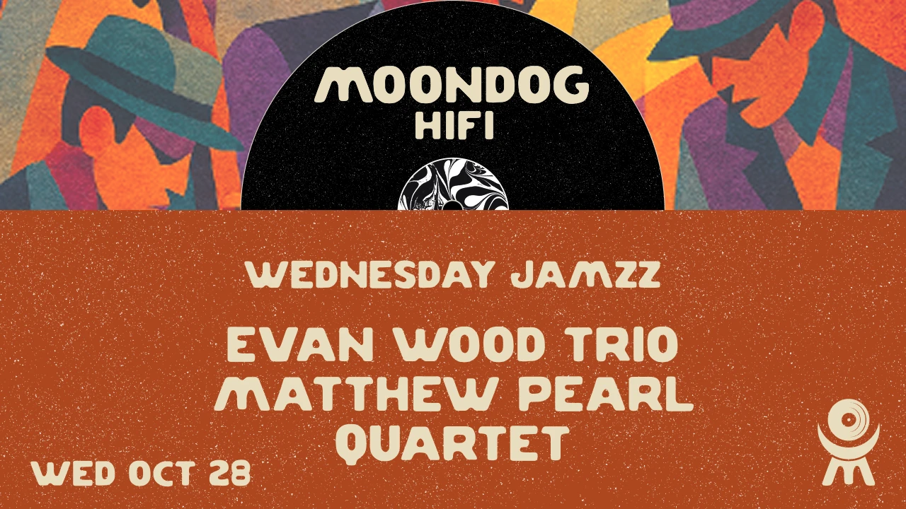 Wednesday Jamzz: Evan Wood Trio + Matthew Pearl Quartet