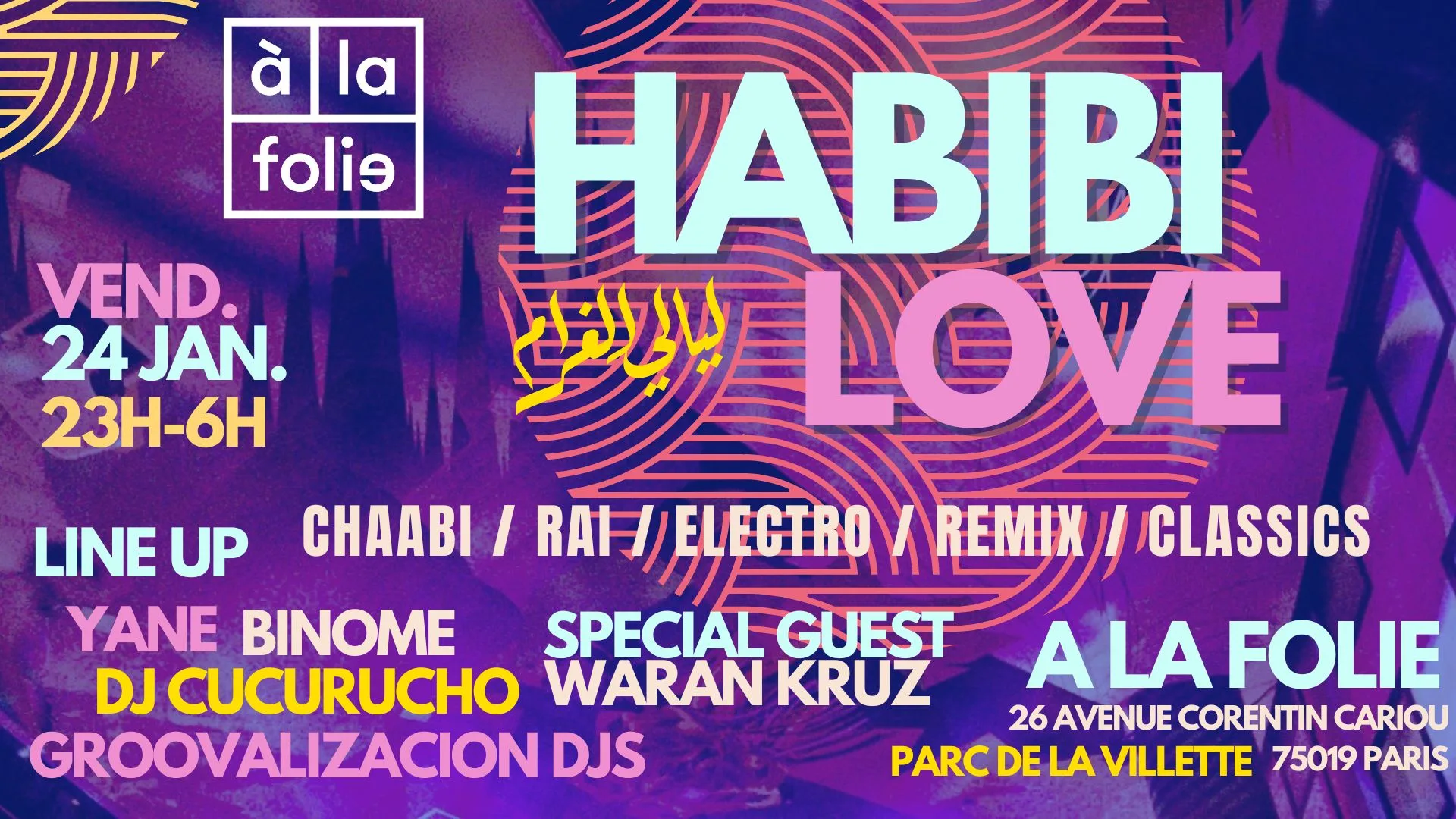 Habibi Love 24/1 ~ Oriental Vibes Party À La Villette !!