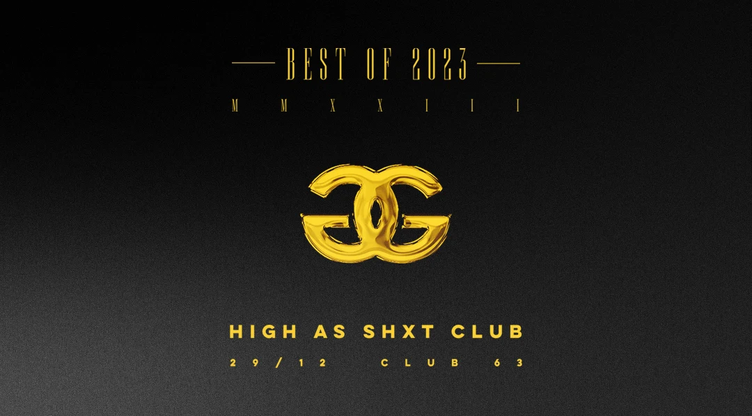 High As Shxt Club | Best Of 23