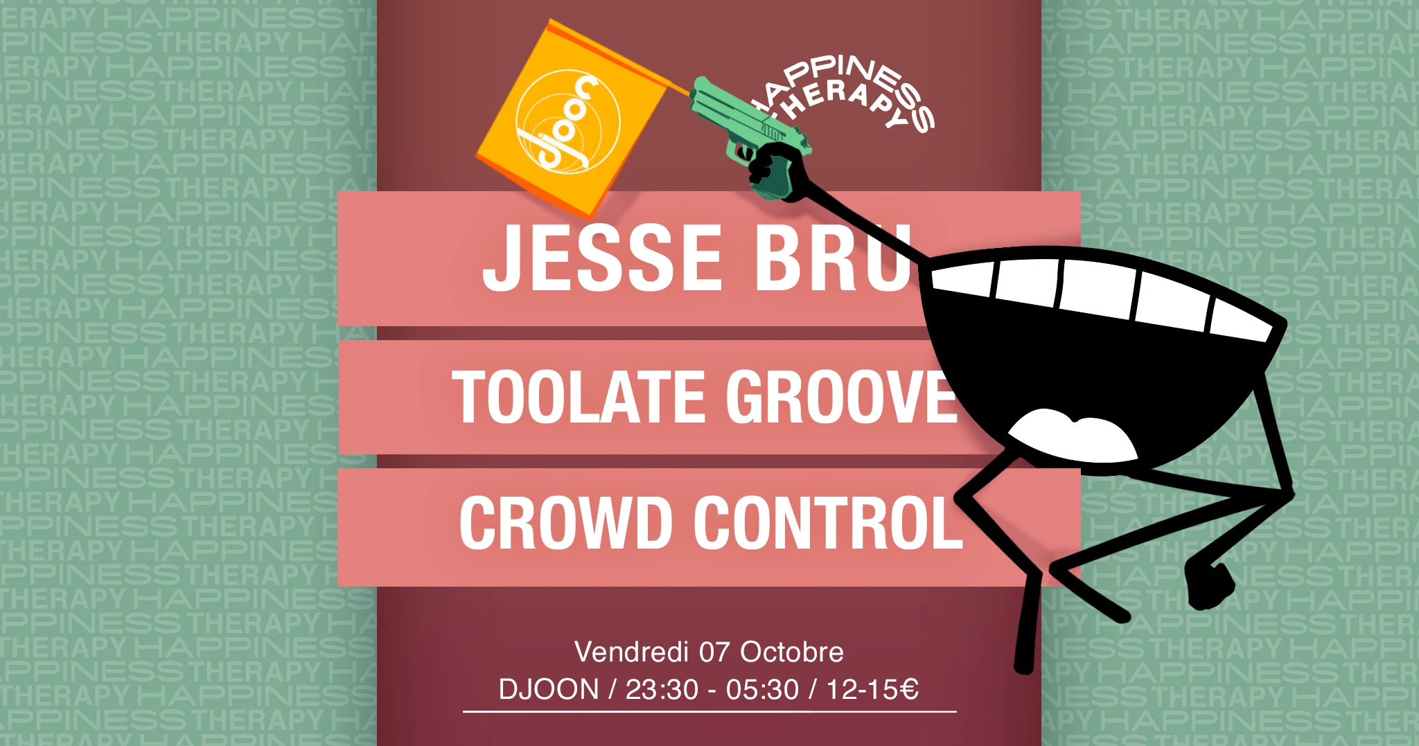 Happiness Therapy : Jesse Bru, Toolate Groove, Crowd Control