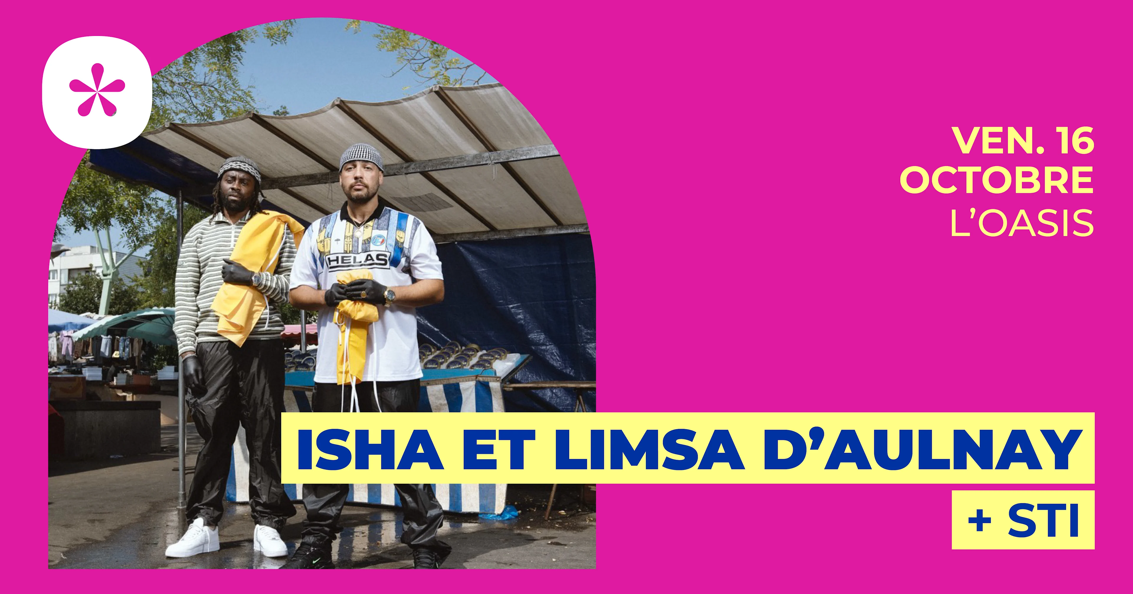 Isha & Limsa D'aulnay + Sti | L'oasis • Le Mans