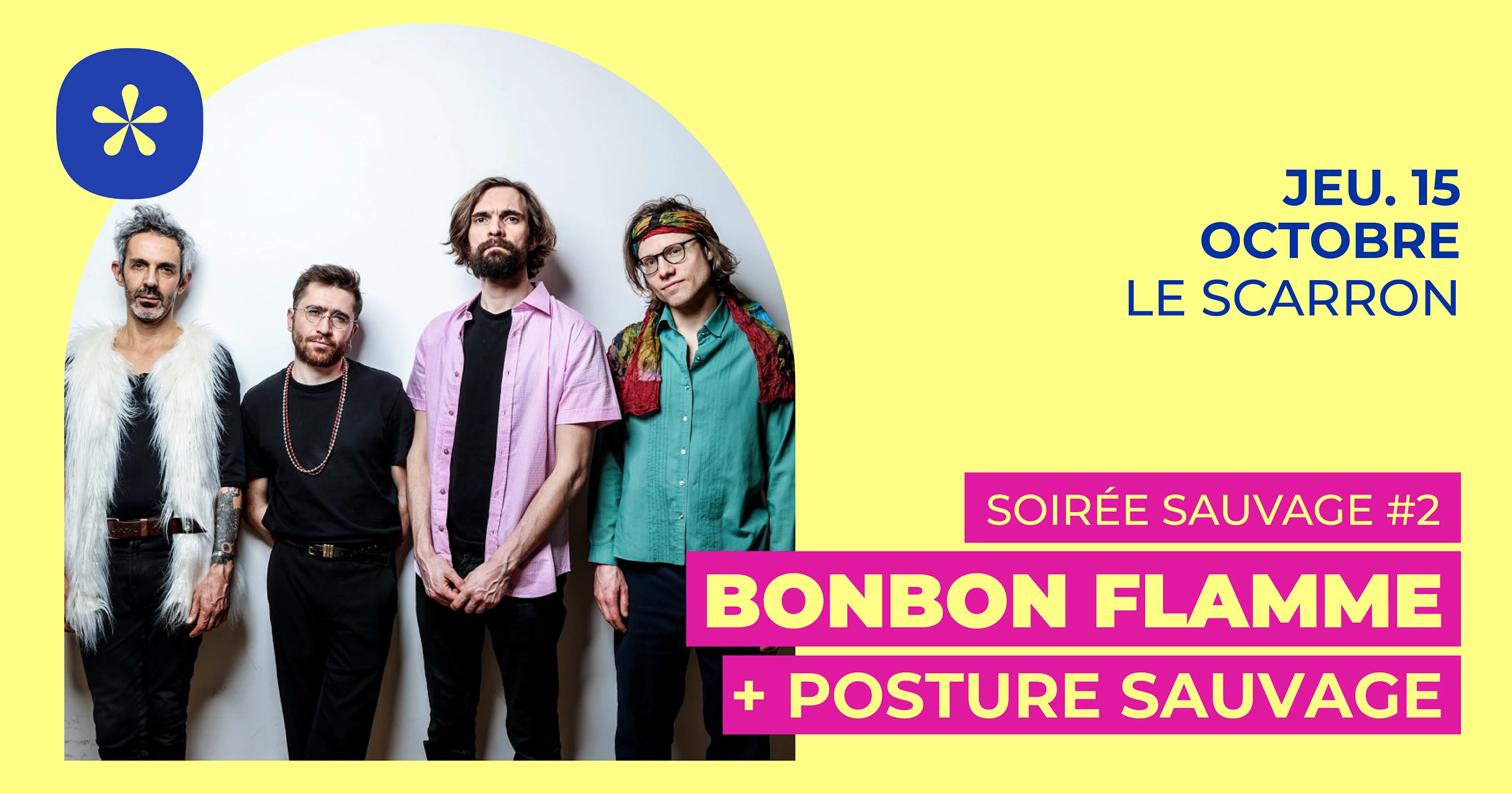 Bonbon Flamme + Posture Sauvage | Le Scarron • Le Mans