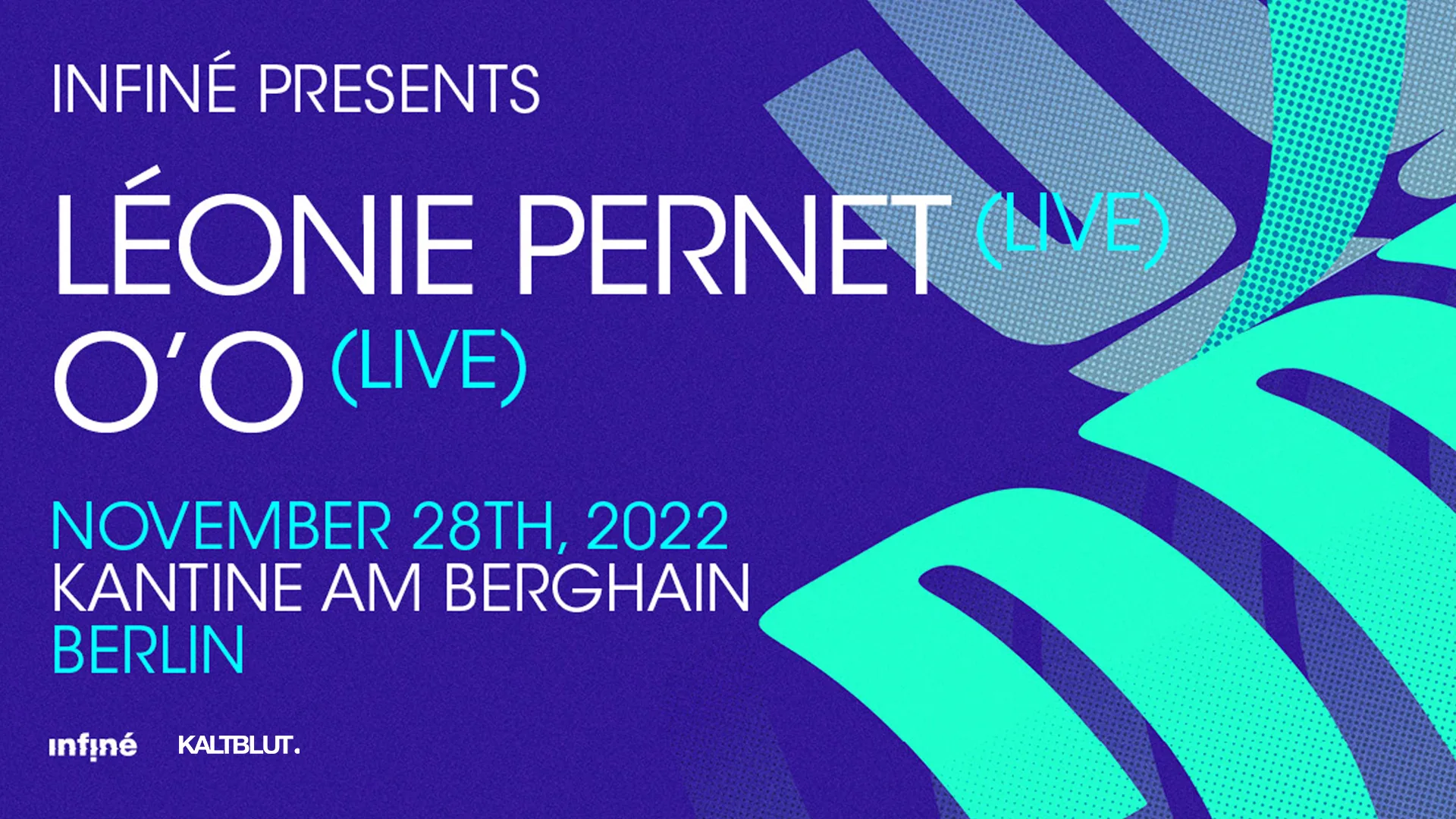 Léonie Pernet + O'o • Kantine Am Berghain, Berlin