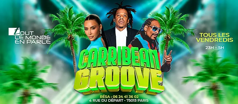 Caribbean Groove : Club Paris , Hip Hop , Groove , Afrobeat
