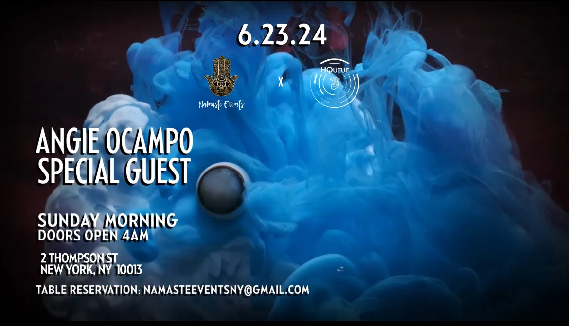 Namaste & Hqueue Present Angie Ocampo & Special Guest 6.23