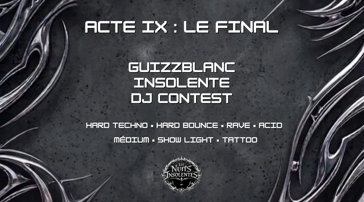 Les Nuits Insolentes: Acte IX Le Final