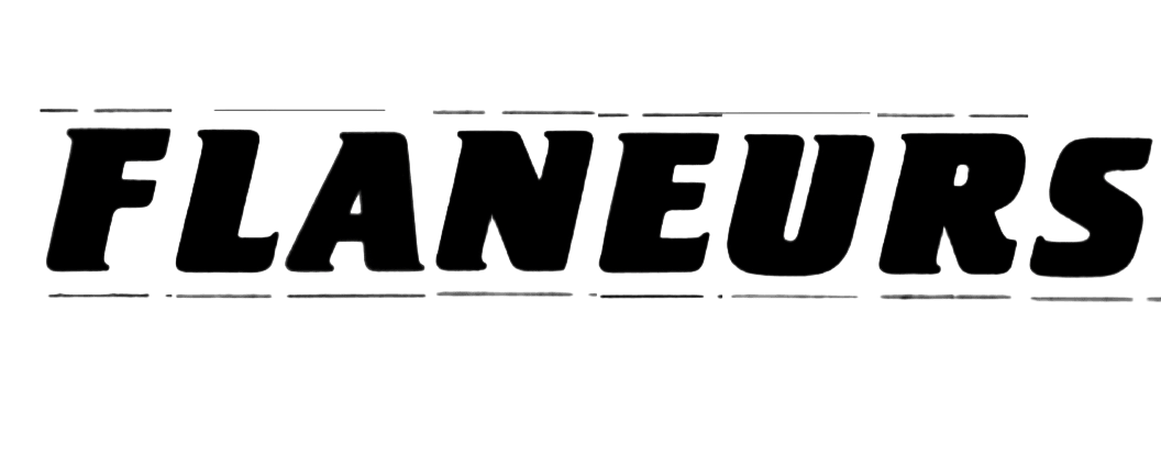 FLANEURS PRESENTS
