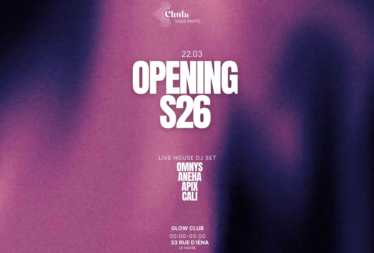 22.03 - Chula — Opening Saison 2026
