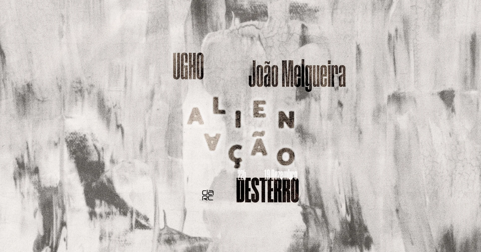 Alienação - Desterro #19 With Ugho & João Melgueira
