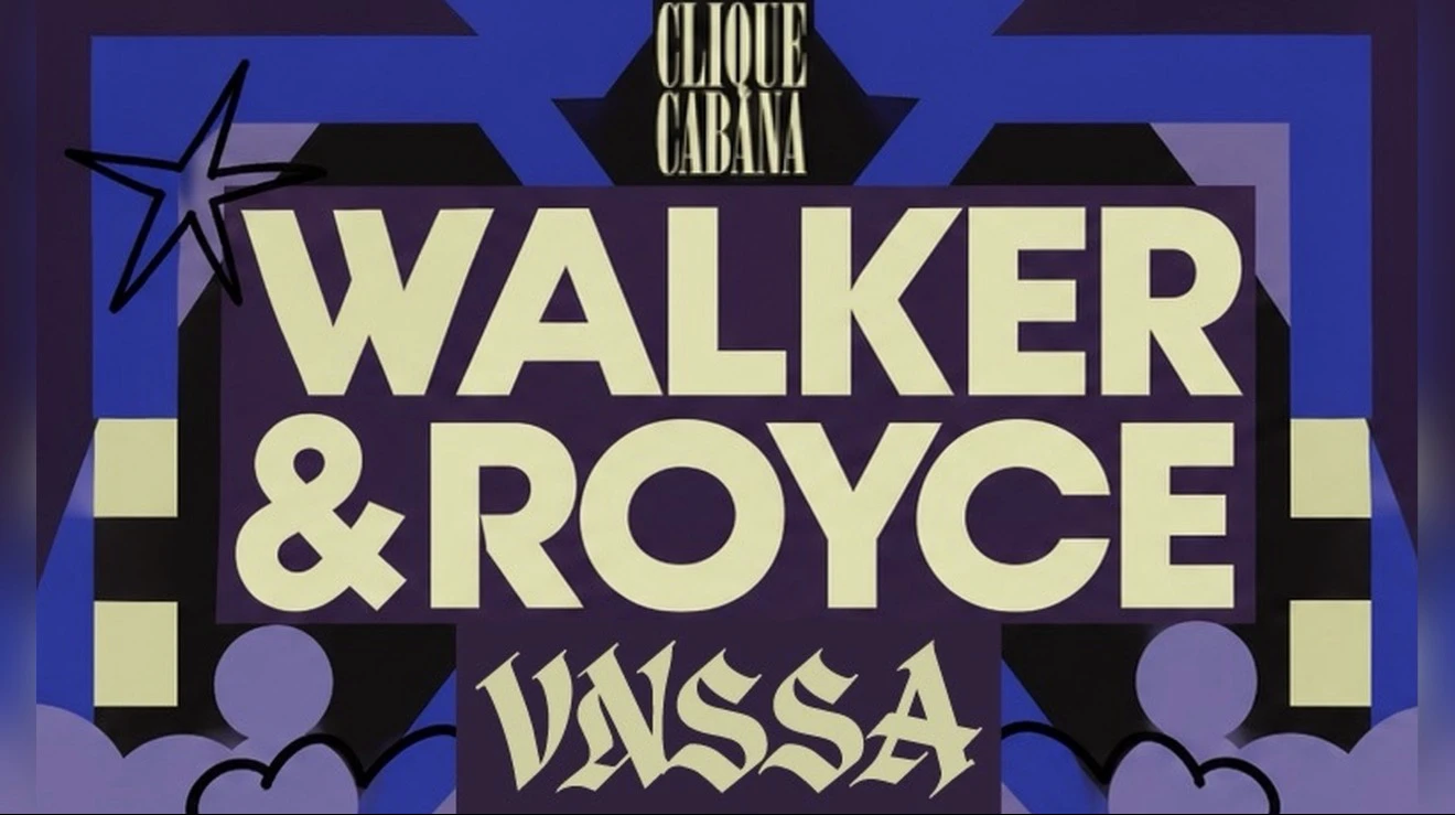 Clique Cabana Presents: Walker & Royce W/ Vnssa