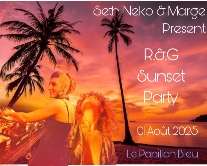 R.&.G Sunset Party - W/ Seth Neko & Marge