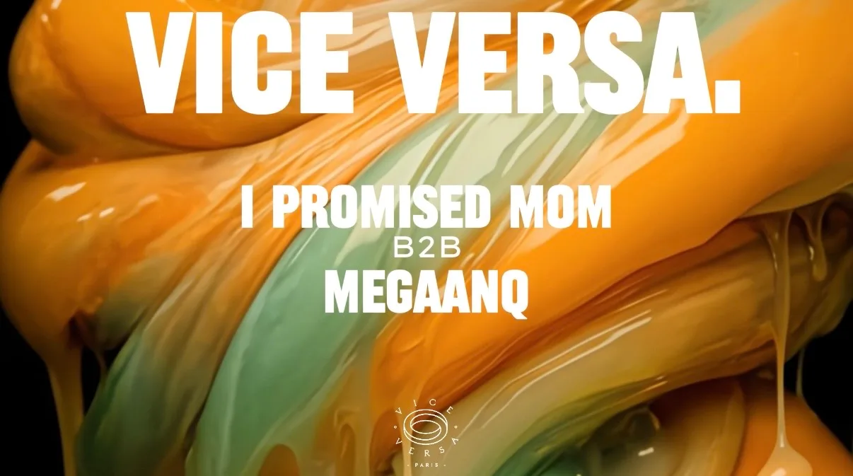 I Promised Mom B2b Megaanq - Vice Versa Paris