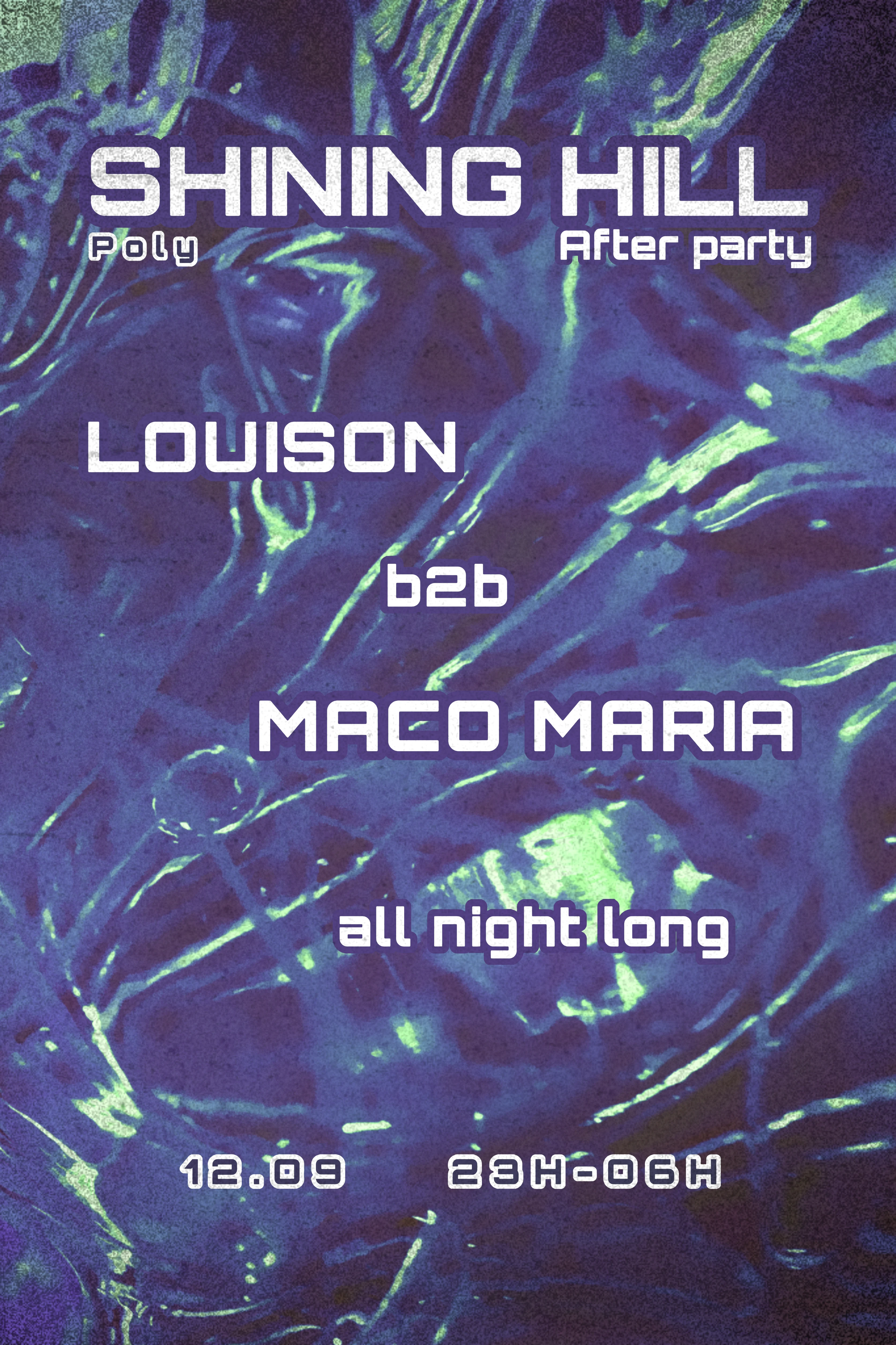 Shining Hill Afterparty @ Poly : Louison & Maco Maria