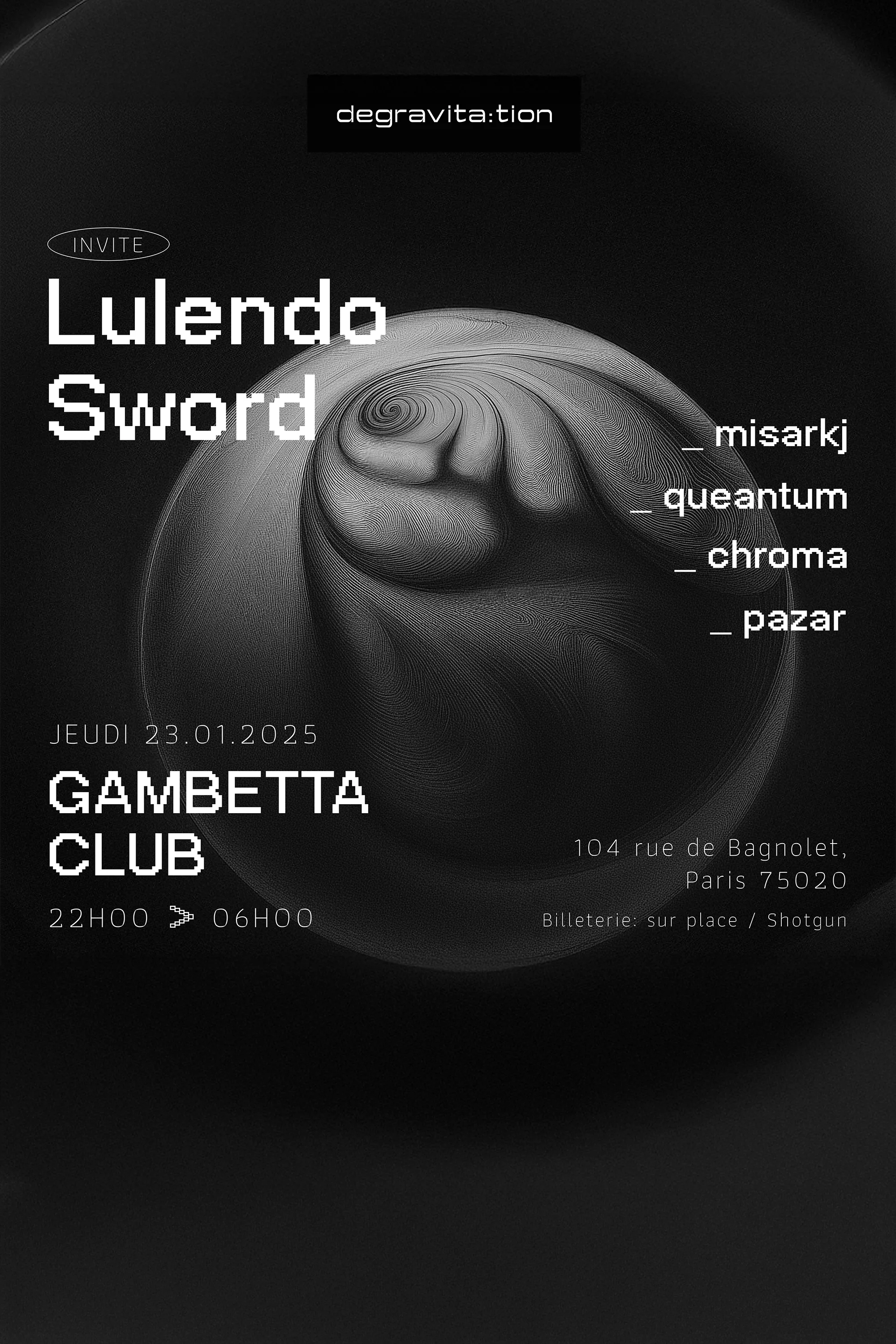 Degravita:Tion Invite • Lulendo & Sword • At Gambetta Club