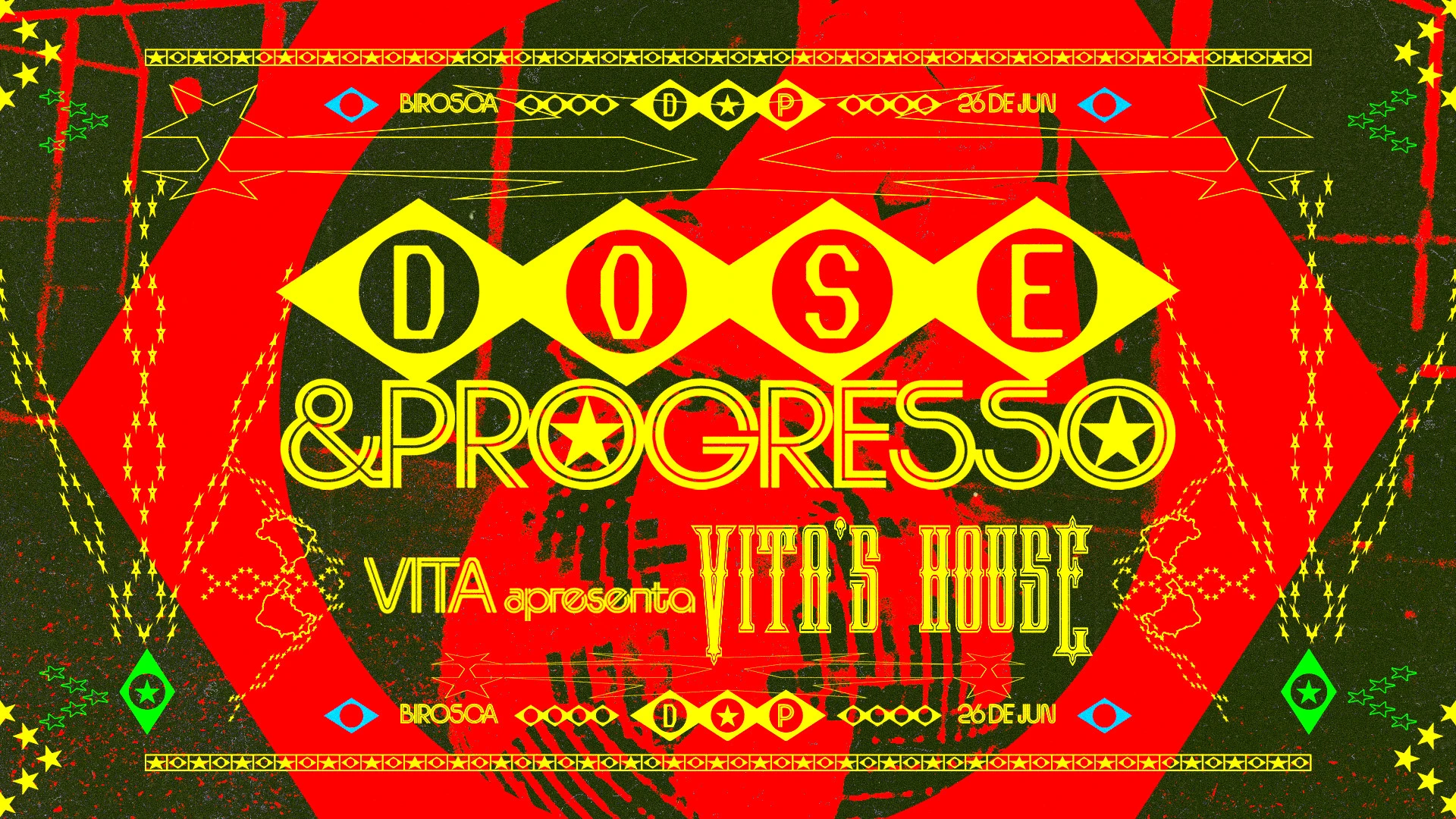 26/06: Dose E Progresso - Vita’S House