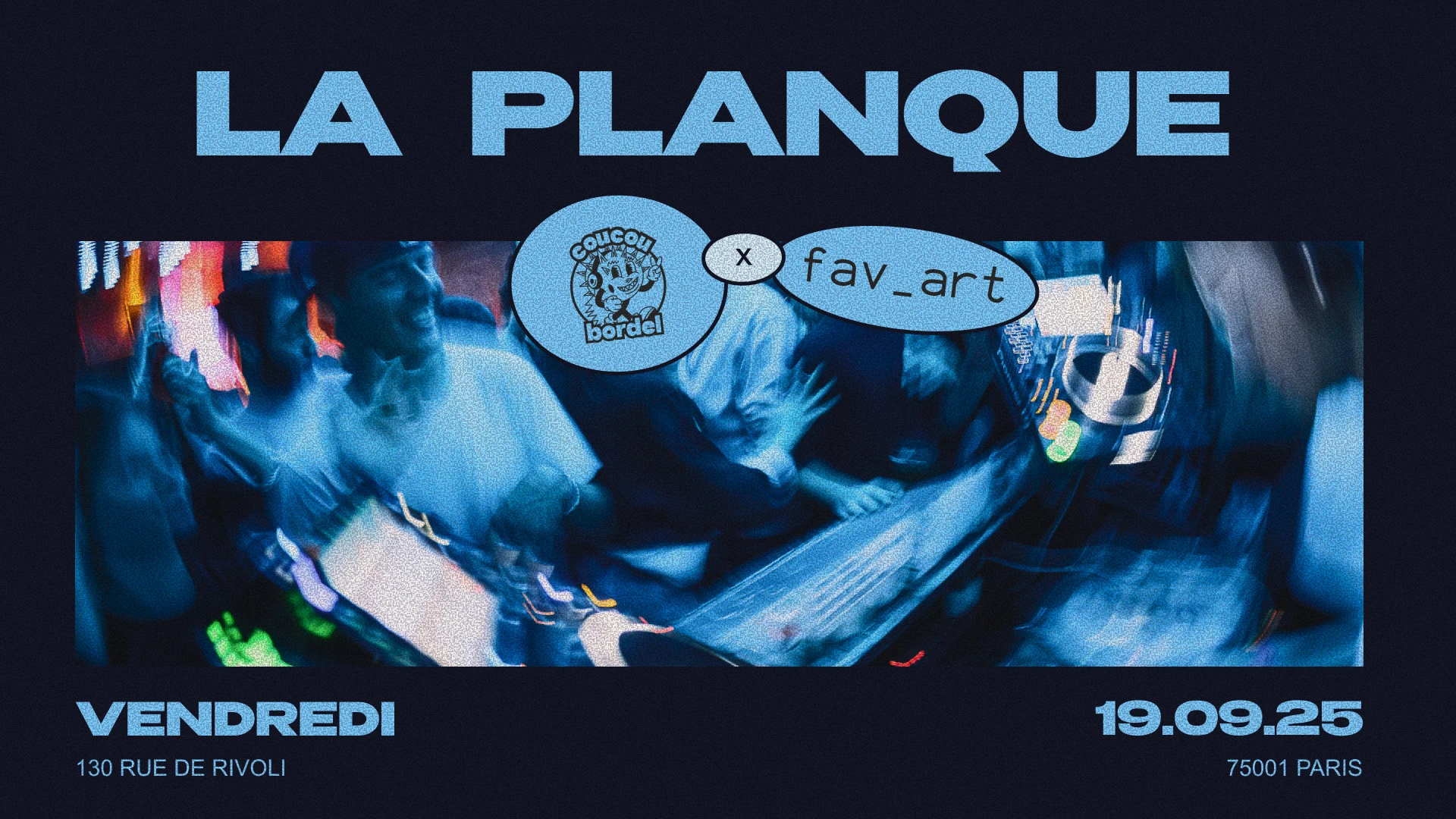 Fav_Art X Coucou Bordel @ La Planque - House & Ukg