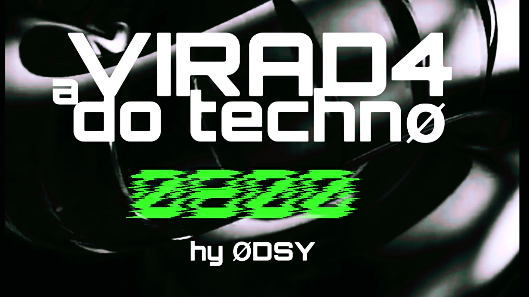 Virad4 Technø 0800 • 06 Festas Em 01!
