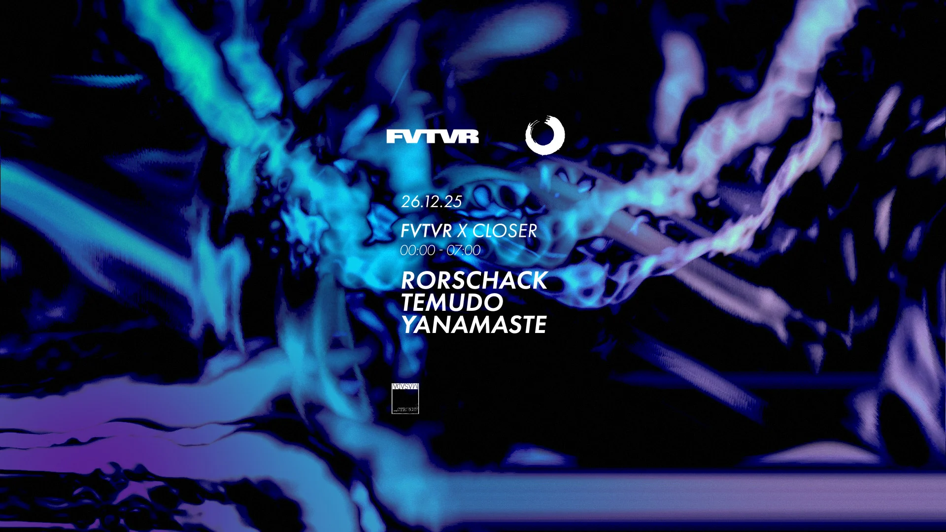 Closer: Yanamaste, Temudo, Rorschack