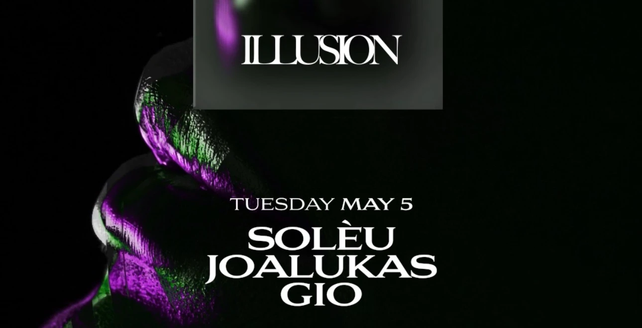 Illusion @ Matignon Invites Solèu & Joalukas & Gio