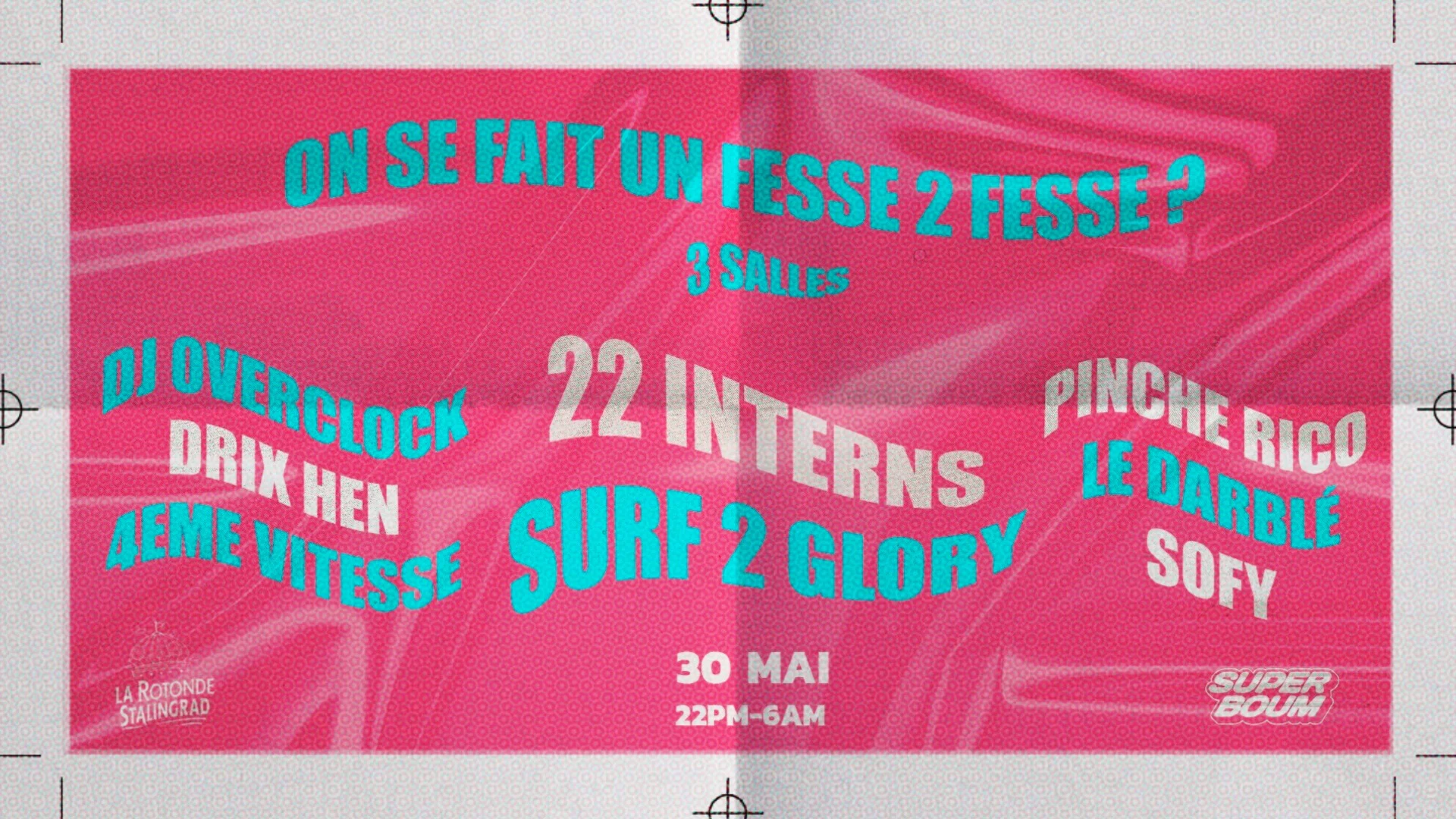 Super Boum : Fesse To Fesse W/ 22interns, Surf2glory & More