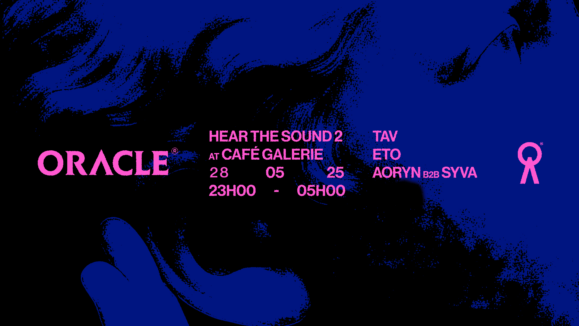 Oracle : Hear The Sound 2 W/ Tav, Aoryn, Eto & Syva