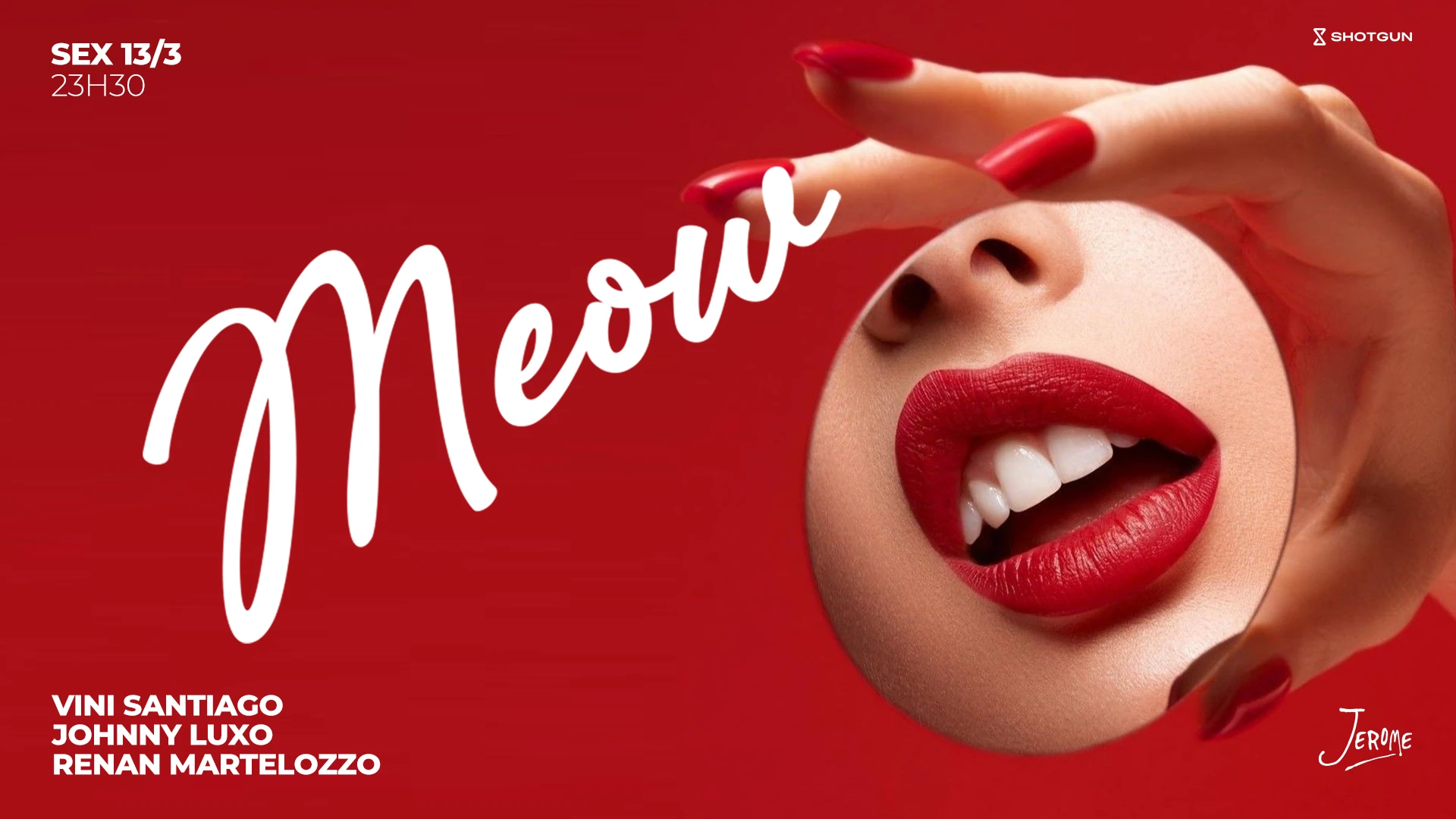 Meow W/ Johnny Luxo, Renan Martelozzo, Vini Santiago