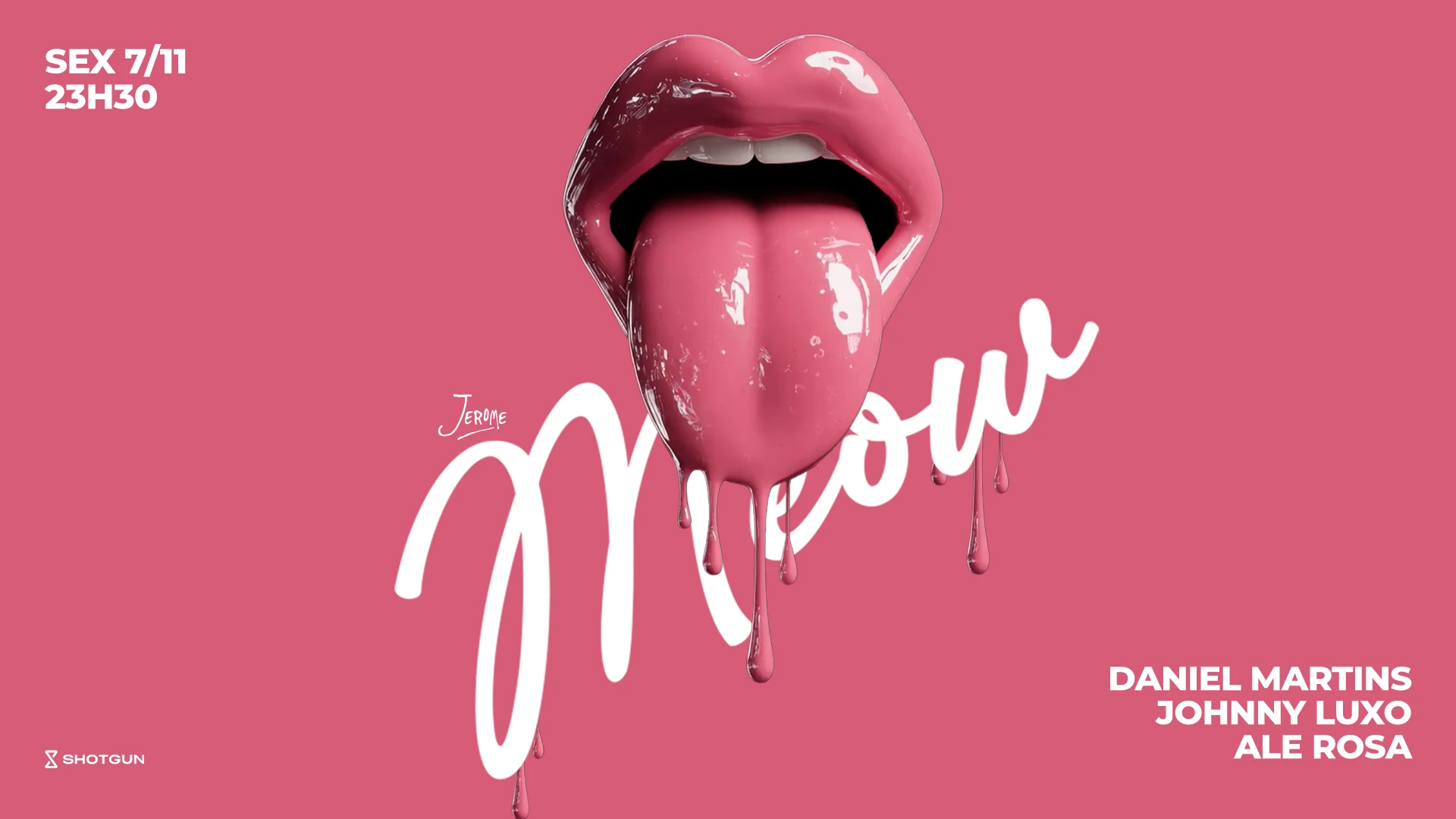Meow 07/11 23h30 @ Club Jerome