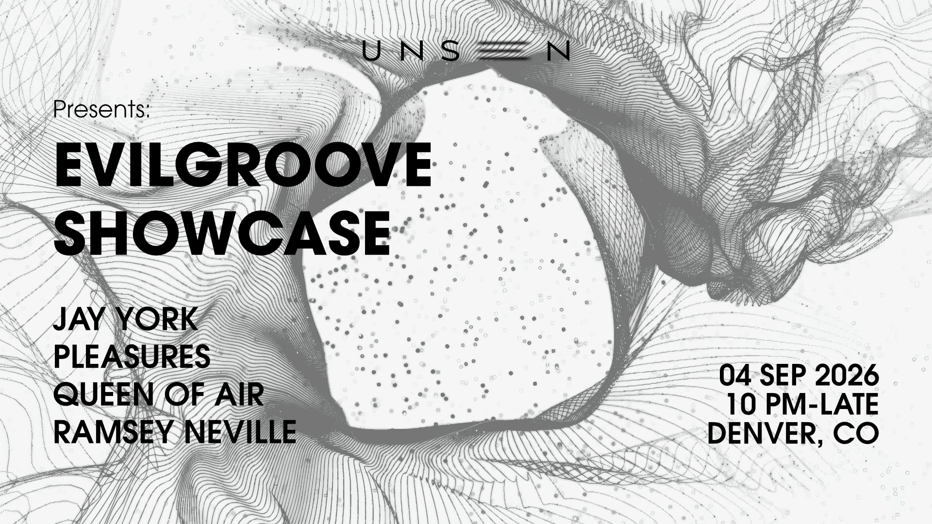 Unseen Presents: Evilgroove Showcase