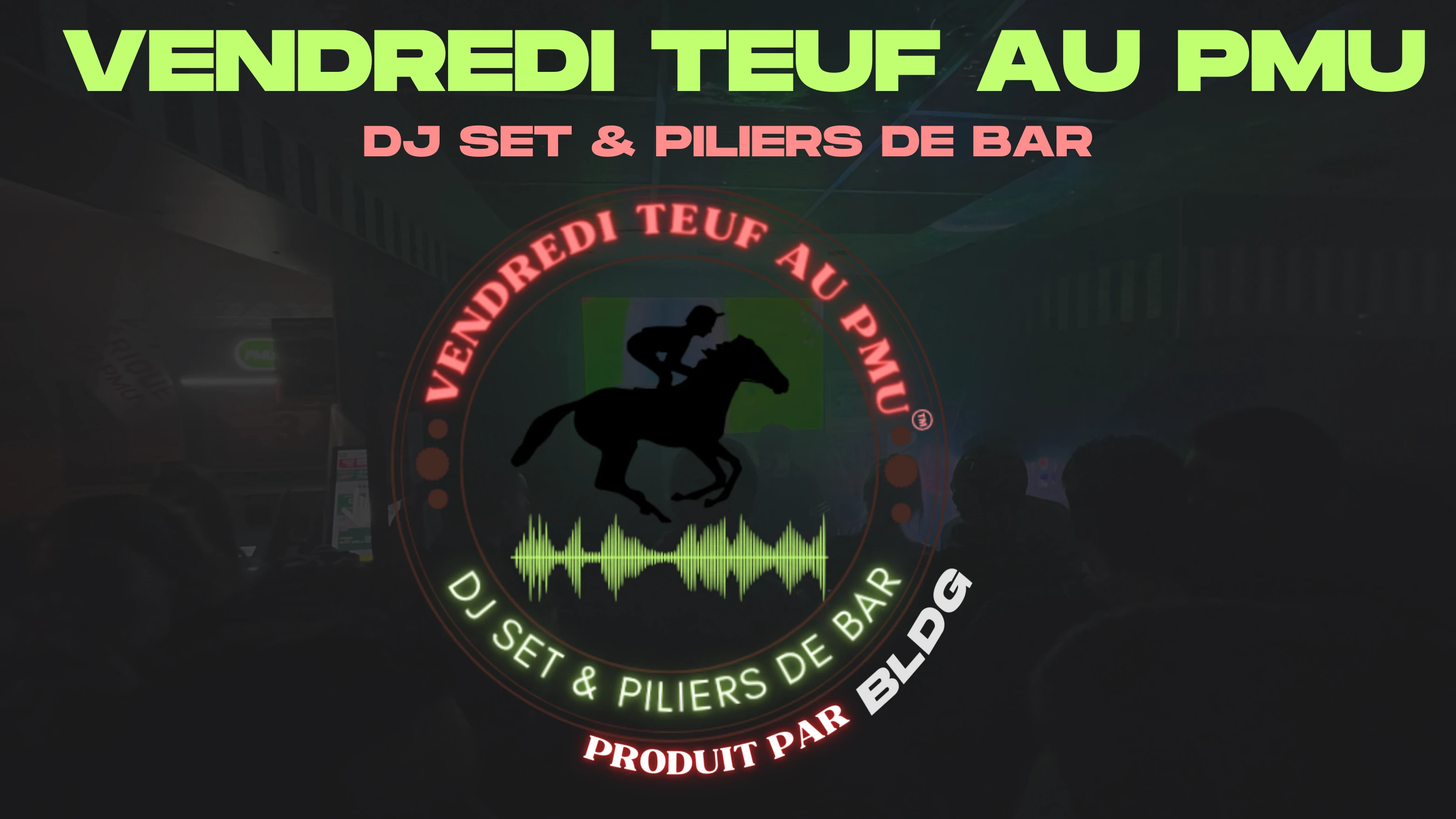 Vendredi Teuf Au Pmu: Dj Set & Pilier De Bar