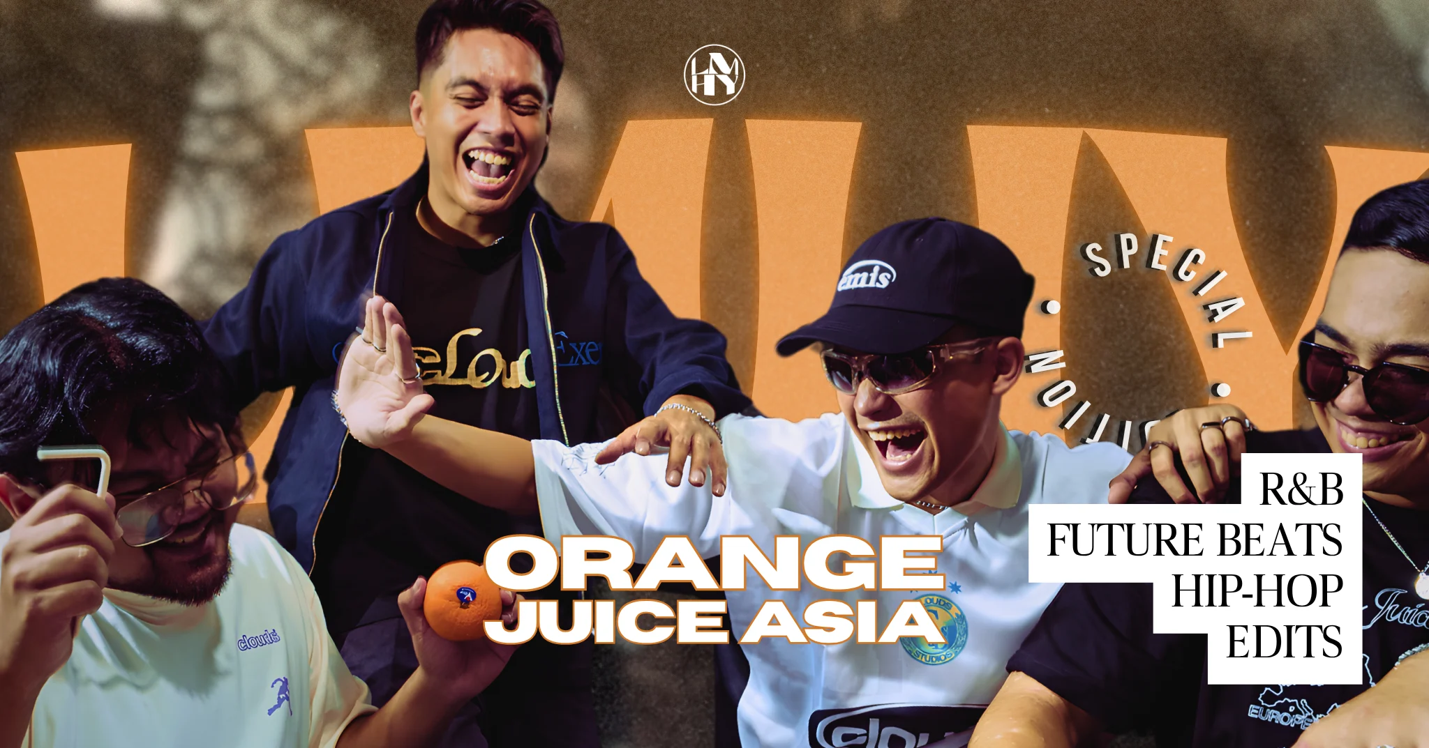 Lmhy Special: Orange Juice Asia (R&B, Future Beats, Edits)